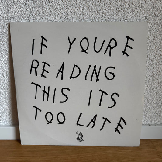 Drake - Of Youre Reading This it’s too late