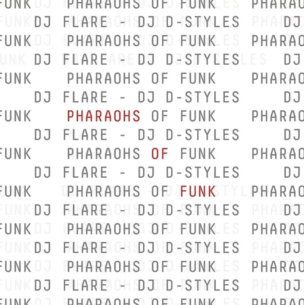 Pharaohs Of Funk - Dj Flare & Dj D-Styles